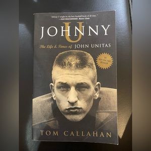 Johnny U: The Life & Times of John Unitas